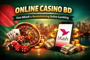Online Casino BD: How bKash is Revolutionizing Online Gambling